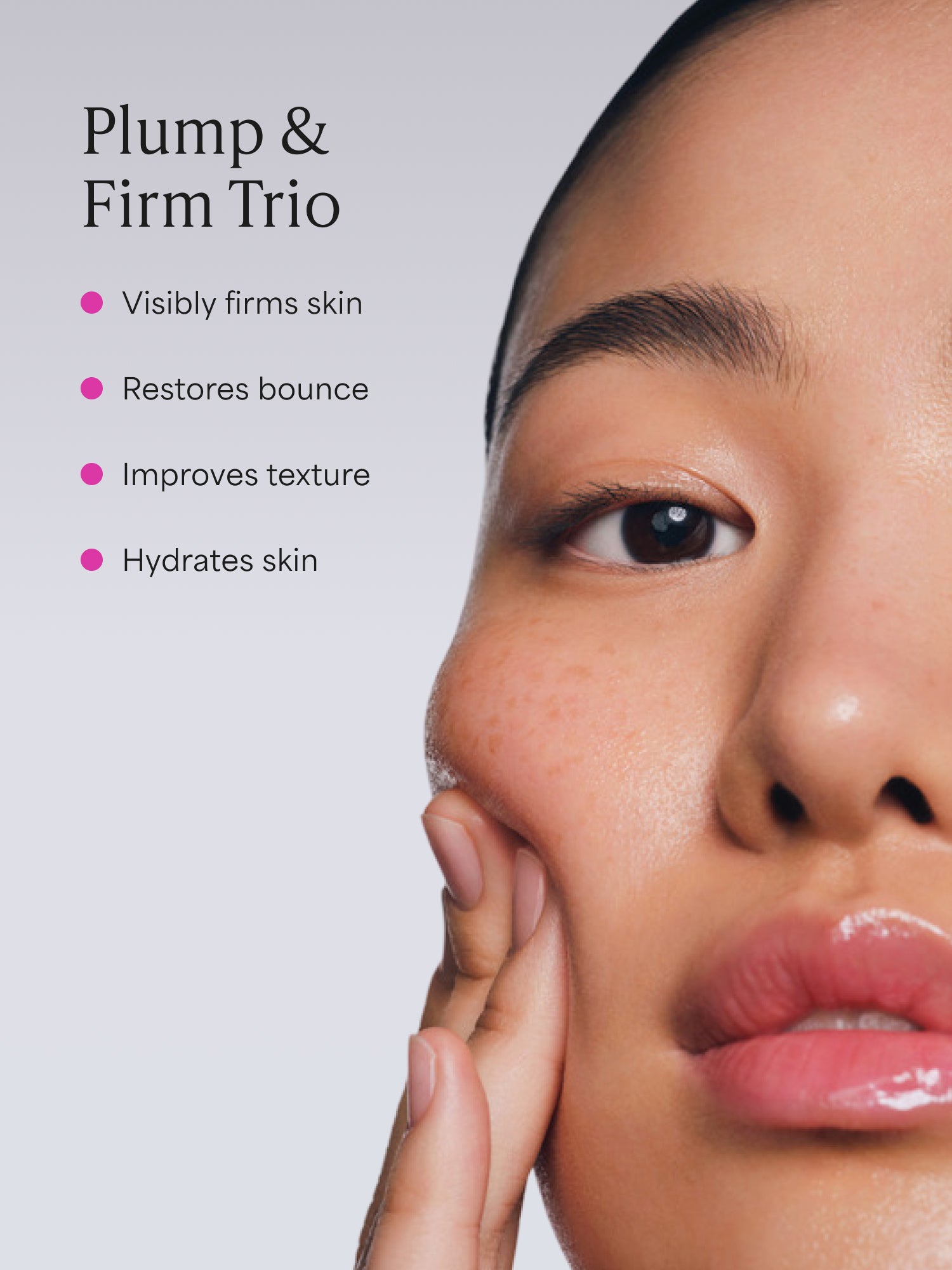 Plump & Firm Trio